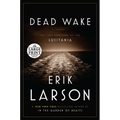 Dead Wake: The Last Crossing of the Lusitania