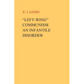 "Left-Wing" Communism, an Infantile Disorder