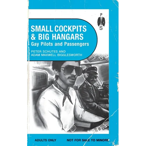 Small Cockpits and Big Hangars: Gay Pilots and Passengers