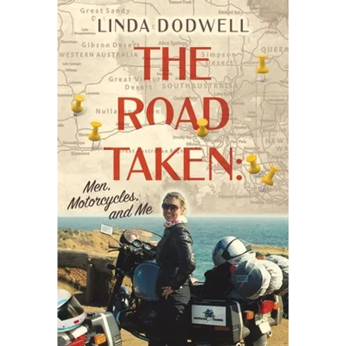 The Road Taken: Men, Motorcycles, and Me