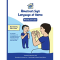 American Sign Language at Home: A Family Curriculum