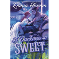 A Darkness So Sweet