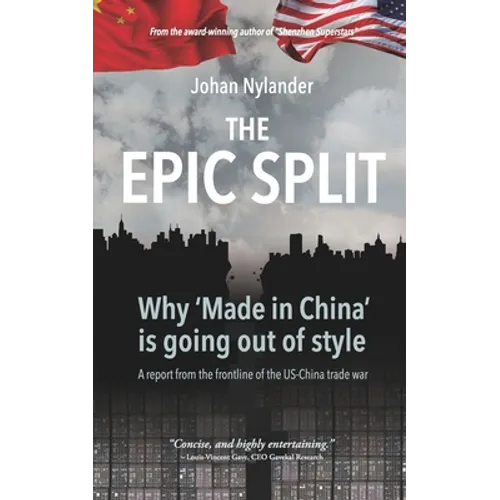 The Epic Split - Why 'Made in China' is going out of style