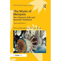 The Music of Malaysia: The Classical, Folk and Syncretic Traditions