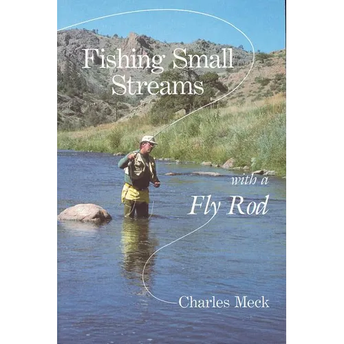 Fishing Small Streams with a Fly Rod