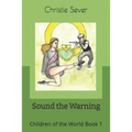 Sound the Warning: Children of the World Book 1
