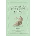 How to Do the Right Thing: An Ancient Guide to Treating People Fairly