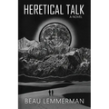 Heretical Talk