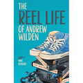 The Reel Life of Andrew Wilden