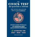 The Civics Test - 100 Questions & Answers for the Naturalization Test & U.S. Citizenship: Study Guide with all 100 Official New Questions & Answers (A