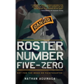 Roster Number Five-Zero: Not for the Weak or Fainthearted