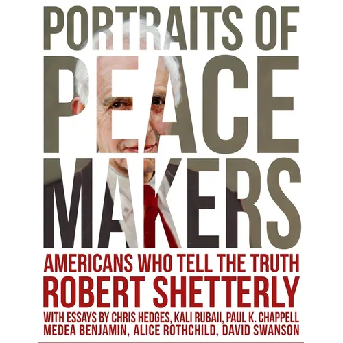 Portraits of Peacemakers: Americans Who Tell the Truth