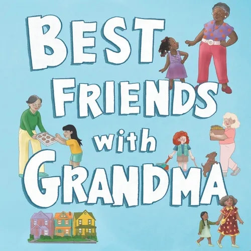 Best Friends with Grandma