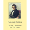 Chopin - Mazurkas For The Piano