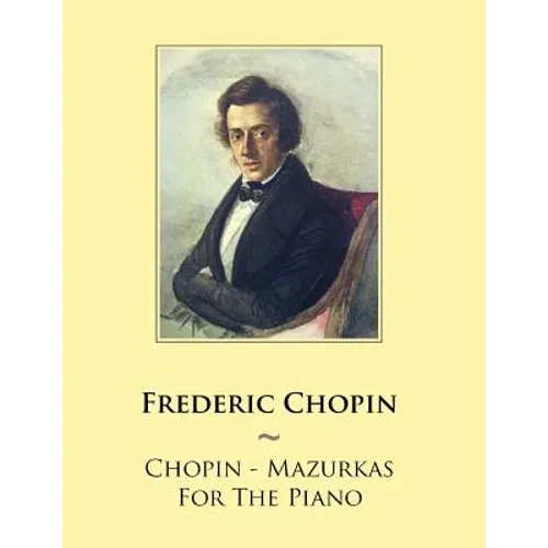 Chopin - Mazurkas For The Piano