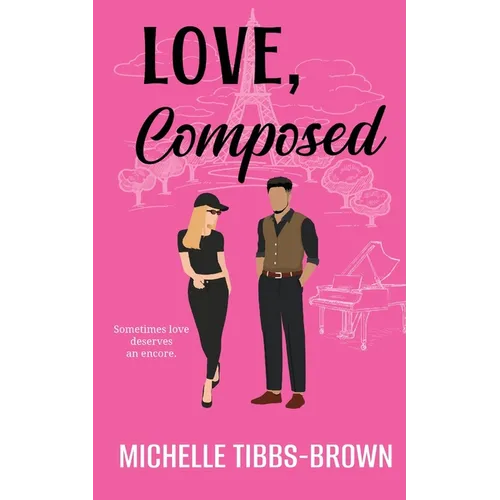 Love, Composed: Sometimes love deserves an encore