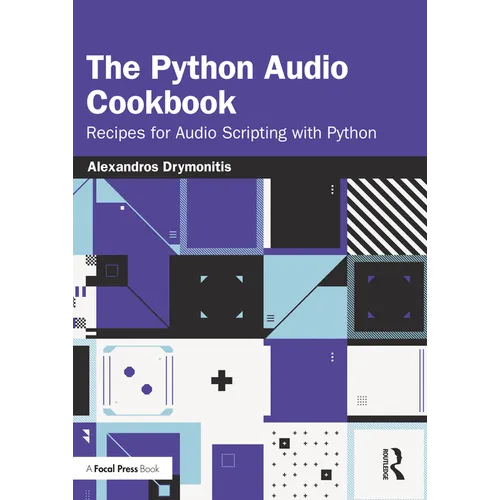 The Python Audio Cookbook: Recipes for Audio Scripting with Python