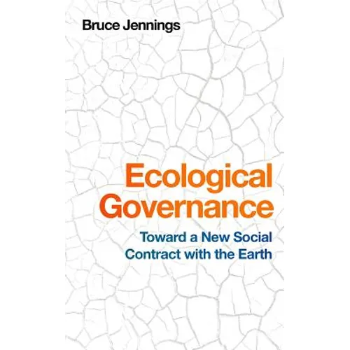 Ecological Governance: Toward a New Social Contract with the Earth