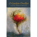 O Garden-Dweller