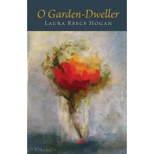 O Garden-Dweller