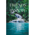 Friends for Jannah: Build and Nurture Authentic Relationships with Islamic Values