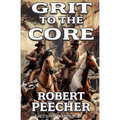 Grit to the Core: A Western Frontier Adventure