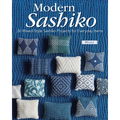 Modern Sashiko: 26 Mixed-Style Sashiko Projects for Everyday Items