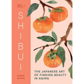 Shibui: The Japanese Art of Finding Beauty in Aging