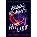 Robbie McNeil's Hit List: A Mystery
