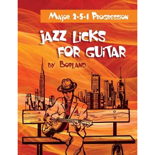 Jazz Licks For Guitar: Major 2-5-1 Progression