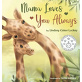 Mama Loves You Always