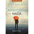 Ansiosos Por NADA: Menos Preocupación, Más Paz