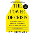 The Power of Crisis: How Three Threats - And Our Response - Will Change the World