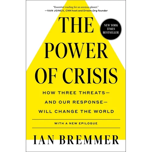 The Power of Crisis: How Three Threats - And Our Response - Will Change the World
