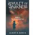 Rivulet of Darkness: Book II The Disembodied Voice: Book II - The Disembodied Voice: Book II The Disembodied Voice: Book II The Disembodied Voice: Boo