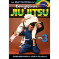 Encyclopedia of Brazilian Jiu Jitsu: Volume 3