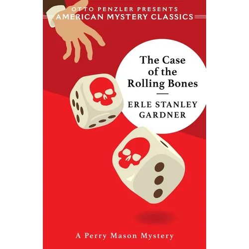 The Case of the Rolling Bones: A Perry Mason Mystery