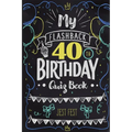 My Flashback 40th Birthday Quiz Book: Turning 40 Humor for People Born in the '80s