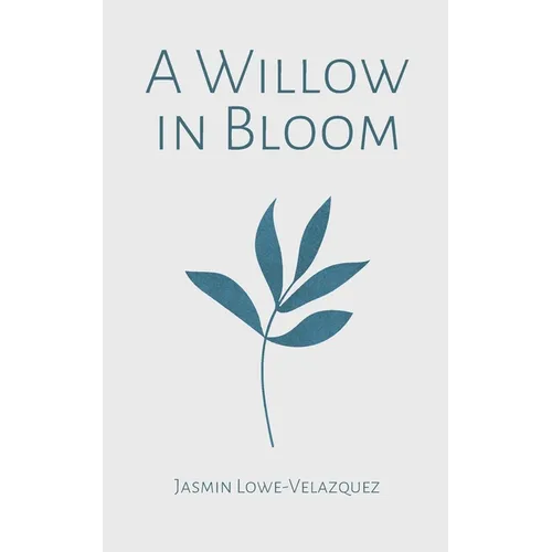 A Willow in Bloom