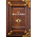 Neville Goddard The Wish Fulfilled: Imagination, Not Facts, Create Your Reality