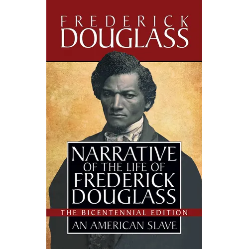 Narrative of the Life of Frederick Douglass: Special Bicentennial Edition