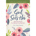 God Sees Her: 365 Devotions for Women by Women