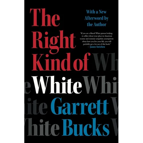 The Right Kind of White: A Memoir