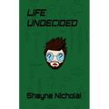 Life Undecided