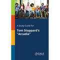 A Study Guide for Tom Stoppard's "Arcadia"