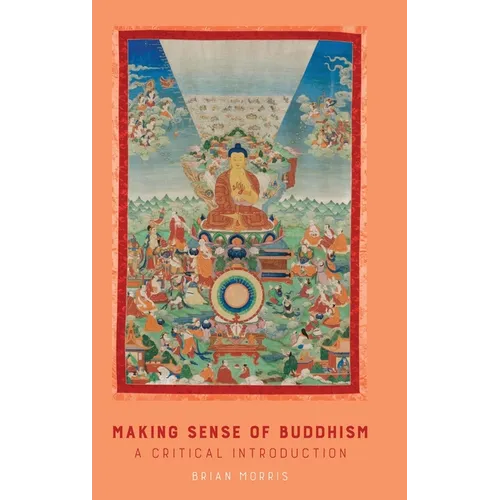Making Sense of Buddhism: A Critical Introduction