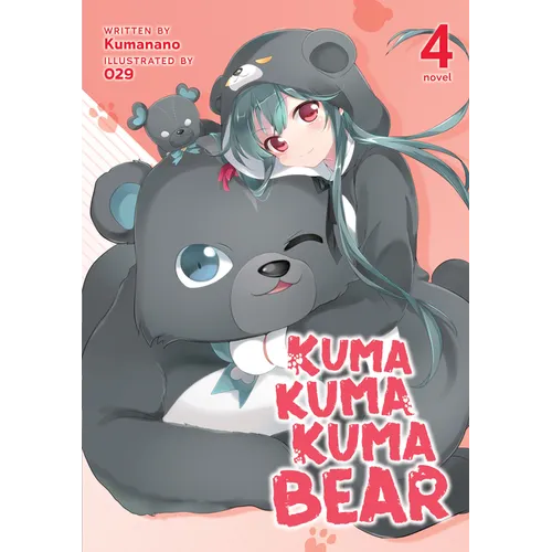Kuma Kuma Kuma Bear (Light Novel) Vol. 4