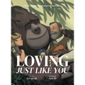 Loving, Just Like You