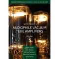 Audiophile Vacuum Tube Amplifiers Volume 3