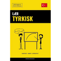 Lær Tyrkisk - Hurtigt / Nemt / Effektivt: 2000 Nøgleord